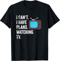Funny TV Lover Quote for Men & Women Watching TV