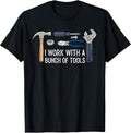 I Work With A Bunch Of Tools