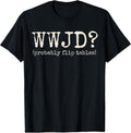 Humor Christian WWJD Funny Tees