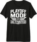 Playoff Mode Activated Sports Athletic Designs