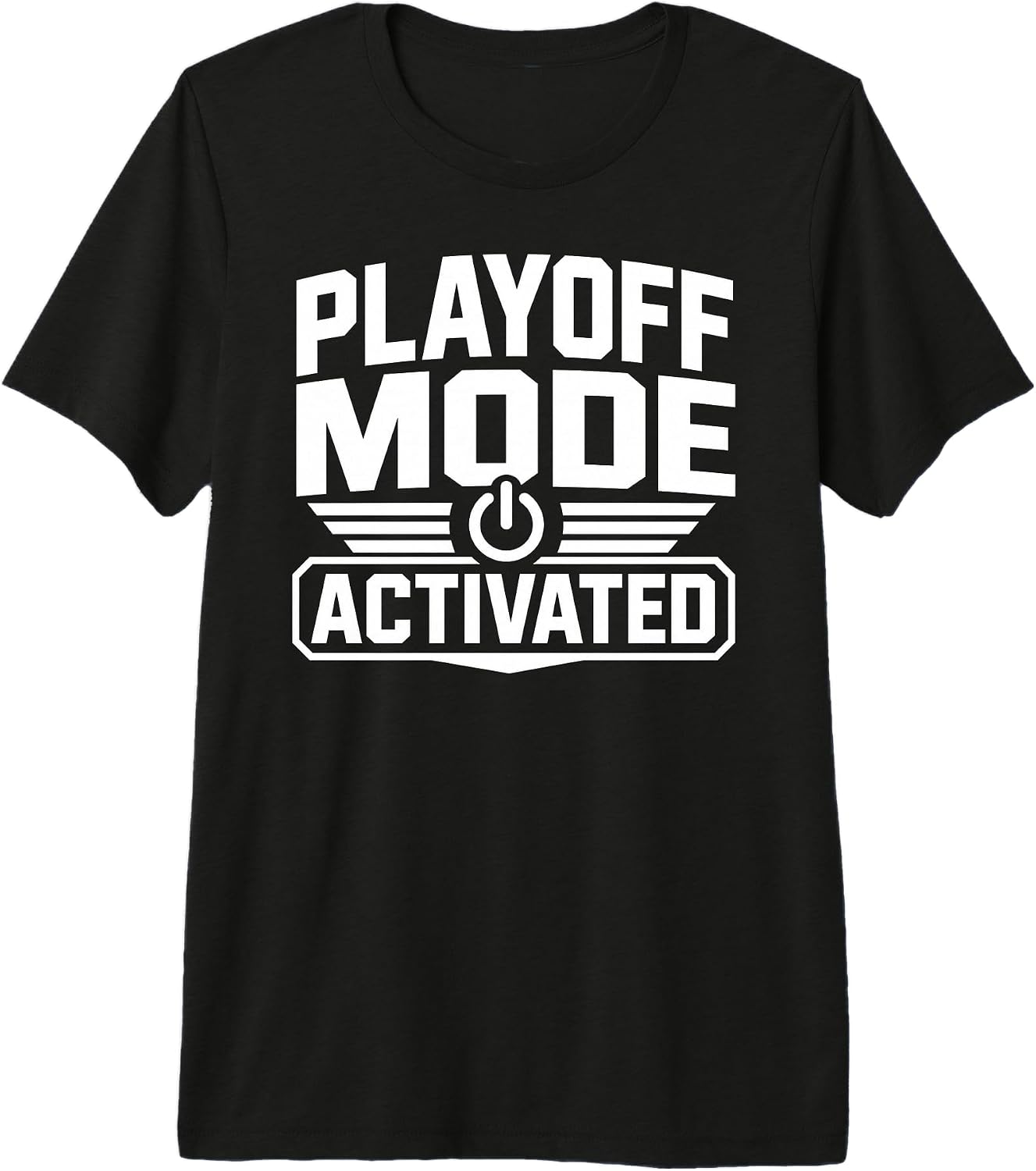 Playoff Mode Activated Sports Athletic Designs