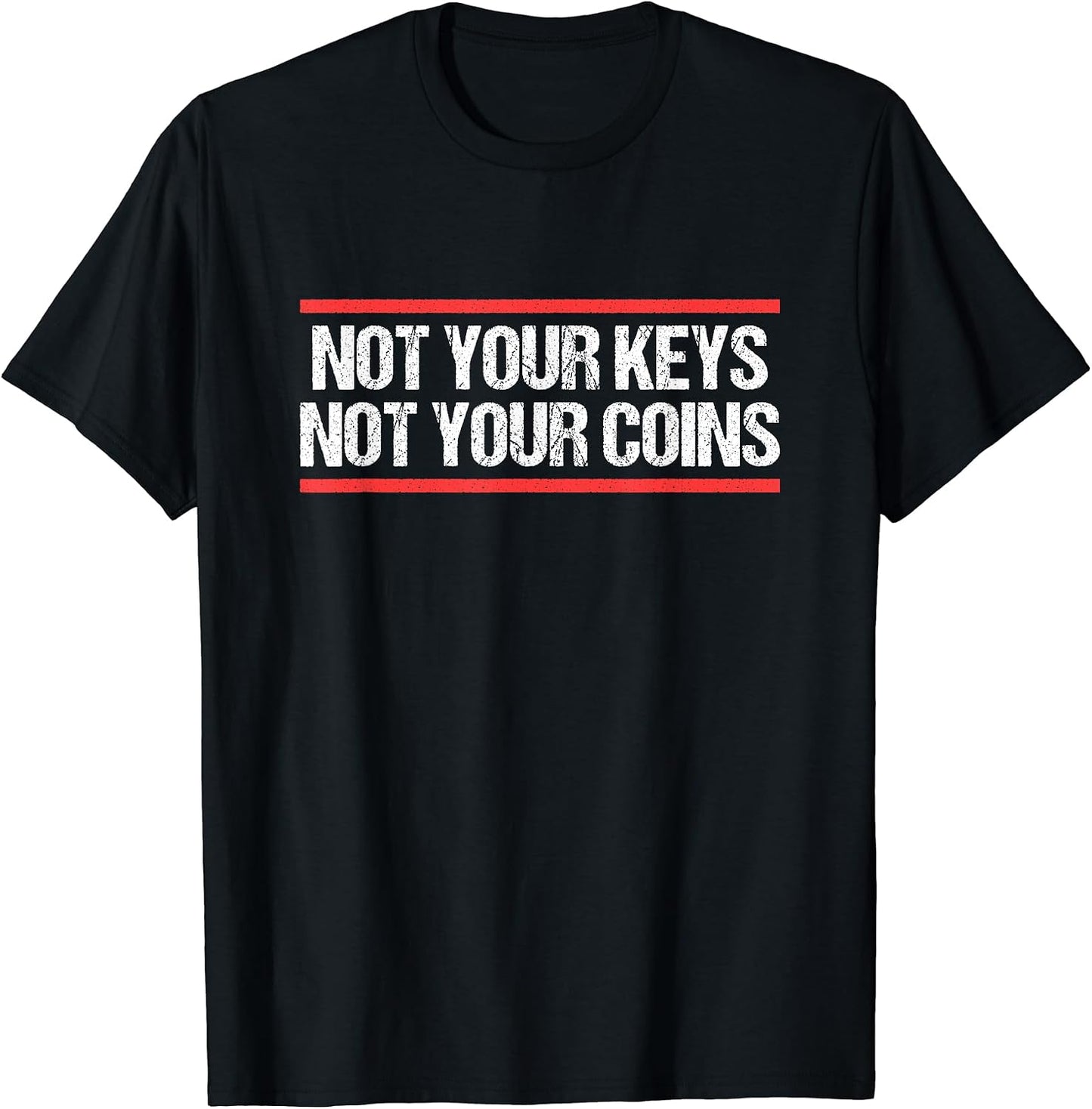 Not your Keys Not your Coins Crypto BTC Bitcoin