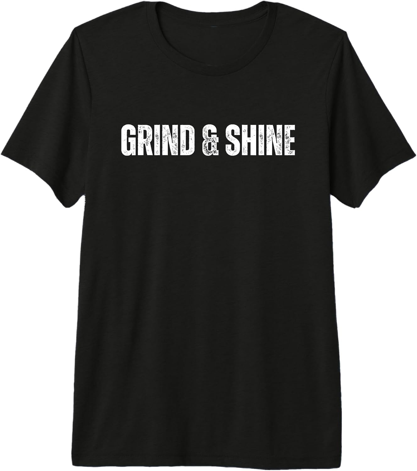 Grind and Shine Statement of Motivation & Fitness