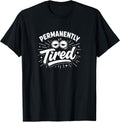 Permanently Tired -