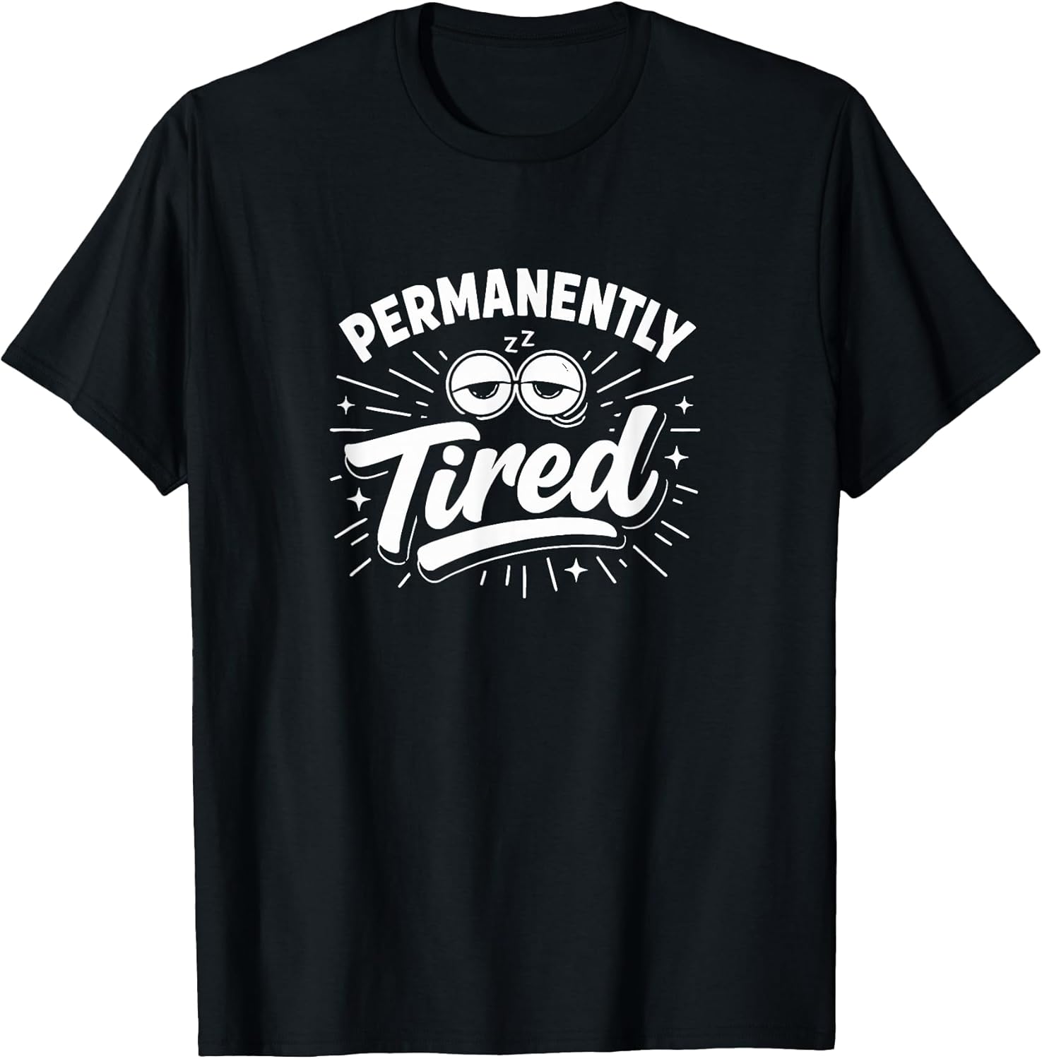 Permanently Tired -