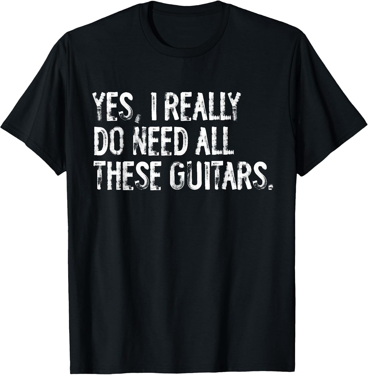 Funny Need These Guitars Typography Gifts