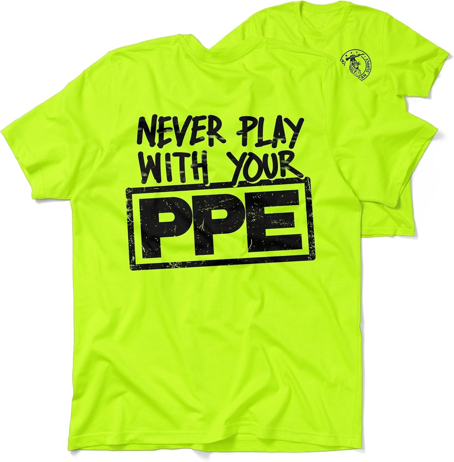 Hi Vis, Hi Viz Never Play with Your PPE Cotton/Poly Blend Half-Sleeve Safety T-Shirt, Funny Shirts for Men, Safety Yellow