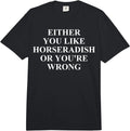 Cool Horseradish Humor Quote Merch