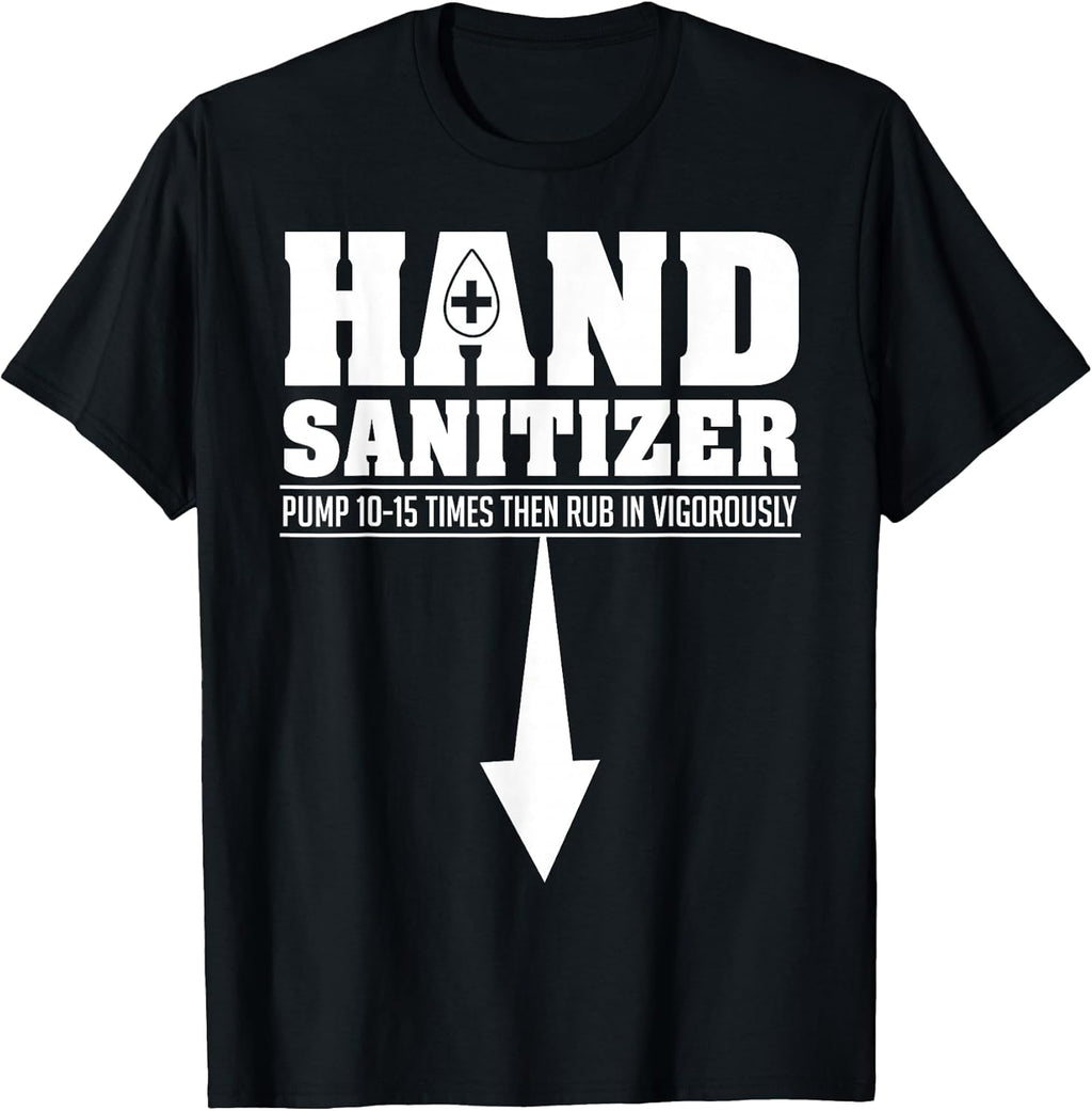 Hand Sanitizer Funny Sarcastic Adult Humor Dirty Jokes T-Shirt