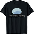 Predator Skill Acquired - The Powerful Reincarnated Slime T-Shirt