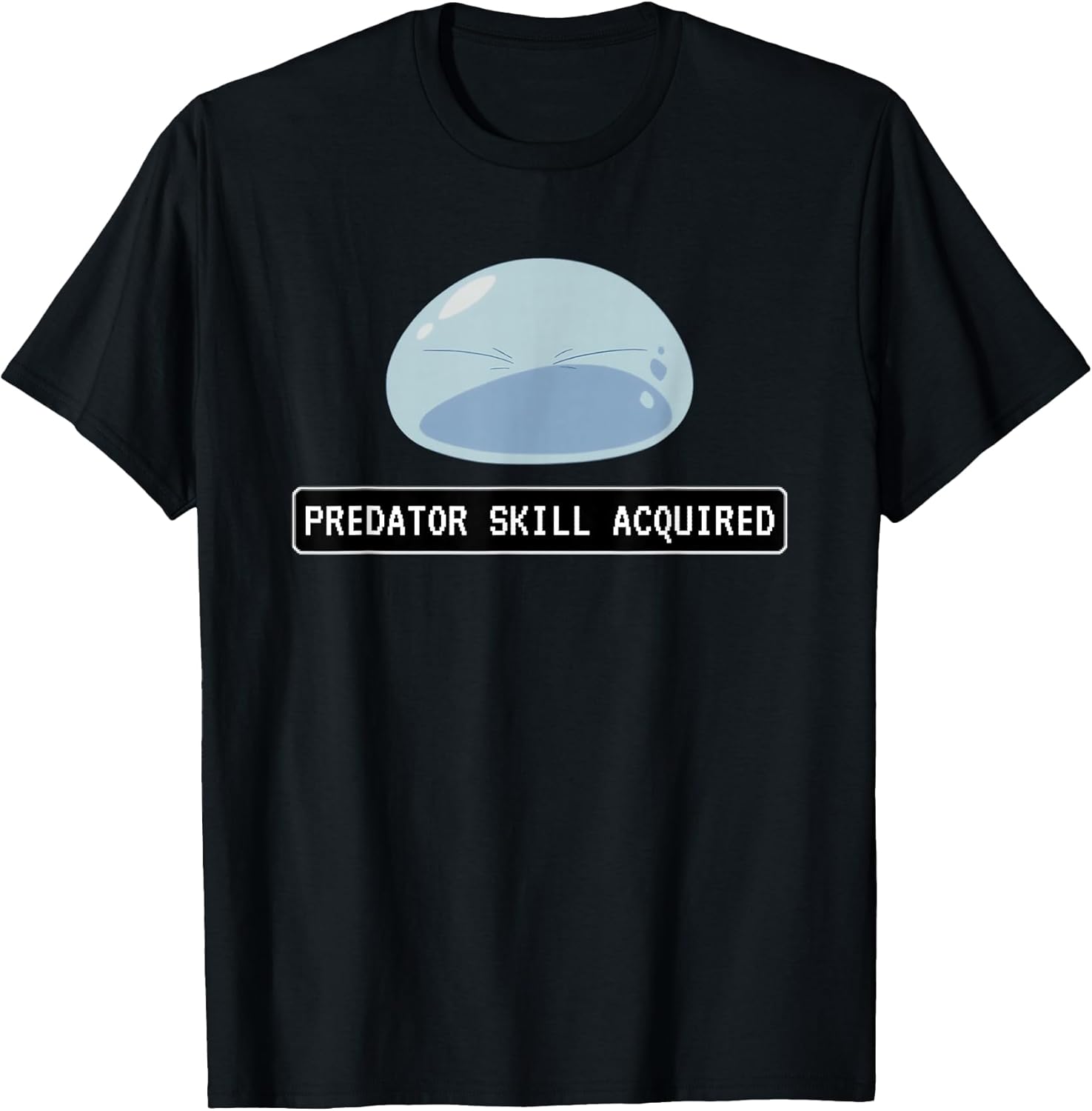 Predator Skill Acquired - The Powerful Reincarnated Slime T-Shirt