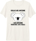 Koalas Are Awesome I Am Awesome I Am A Koala