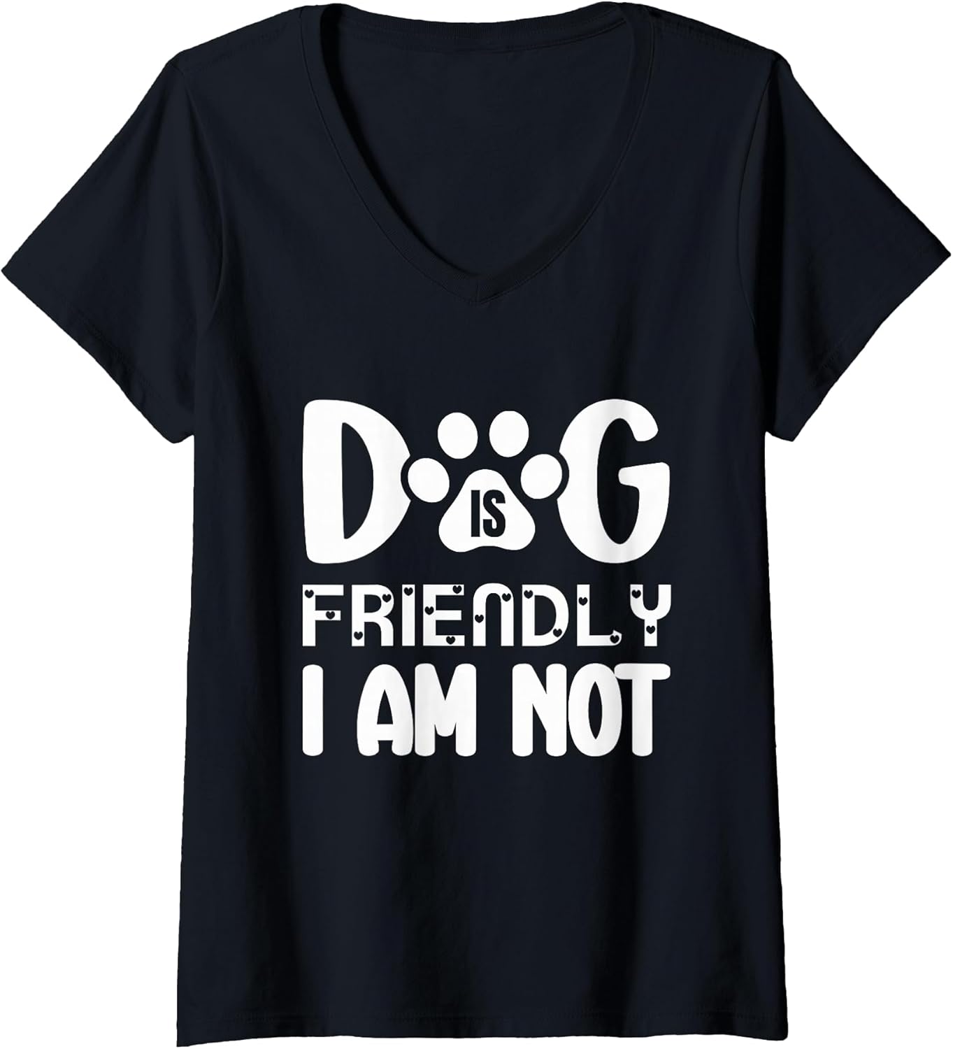 Womens Dog Is Friendly I Am Not Sarcastic Animal Lover Wear V-Neck T-Shirt