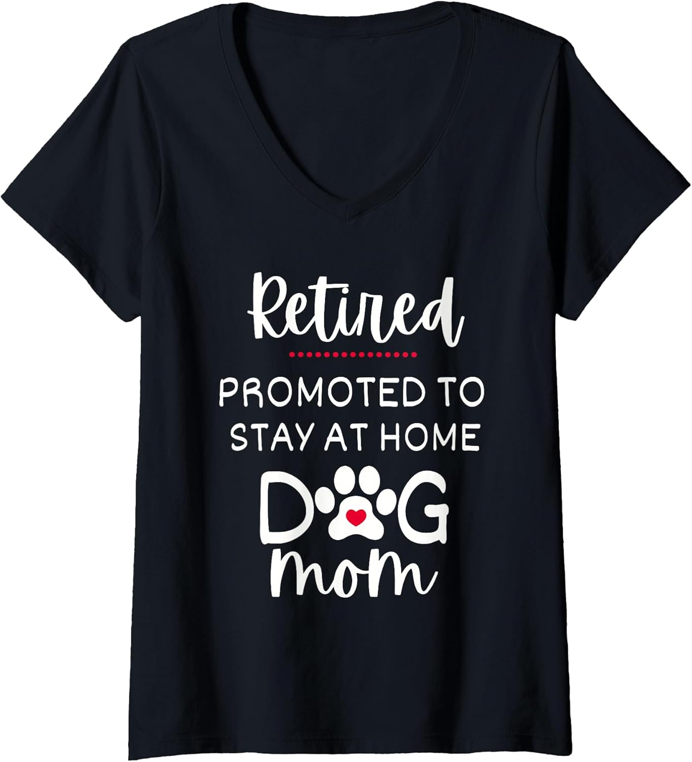 Womens Funny Dog Mom Retirement for Dog Lover V-Neck T-Shirt
