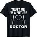 Trust Me Im A Future Doctor