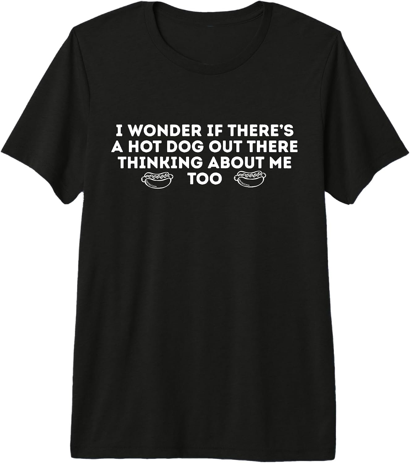 Hot Dog Quote Graphic Humor Tee & Gifts