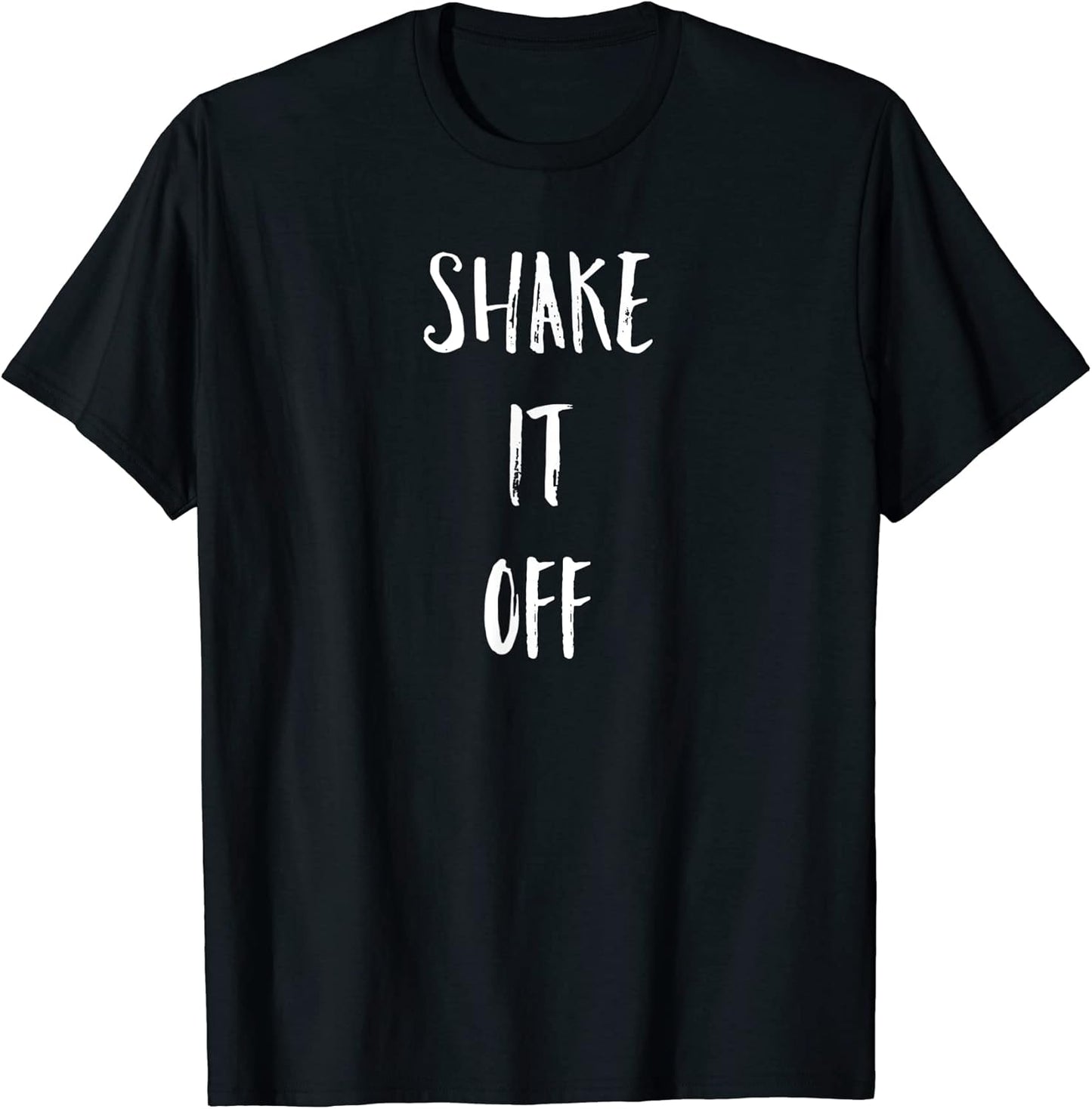 Shake It Off Strong Motivation Faith Christian T-Shirt