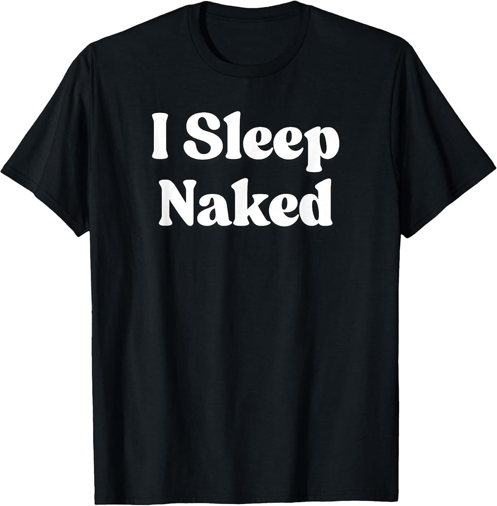 Funny I Sleep Naked Items