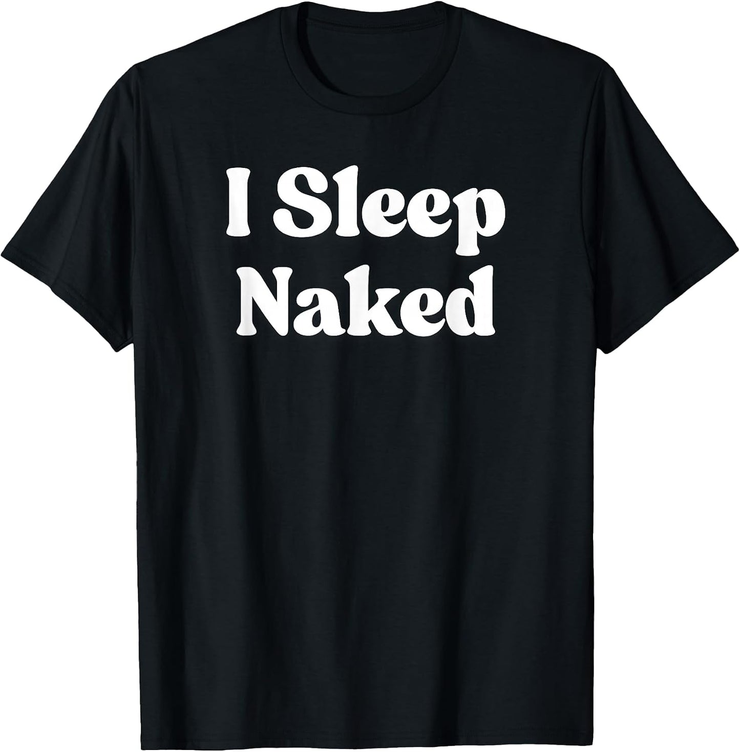 Funny I Sleep Naked Items