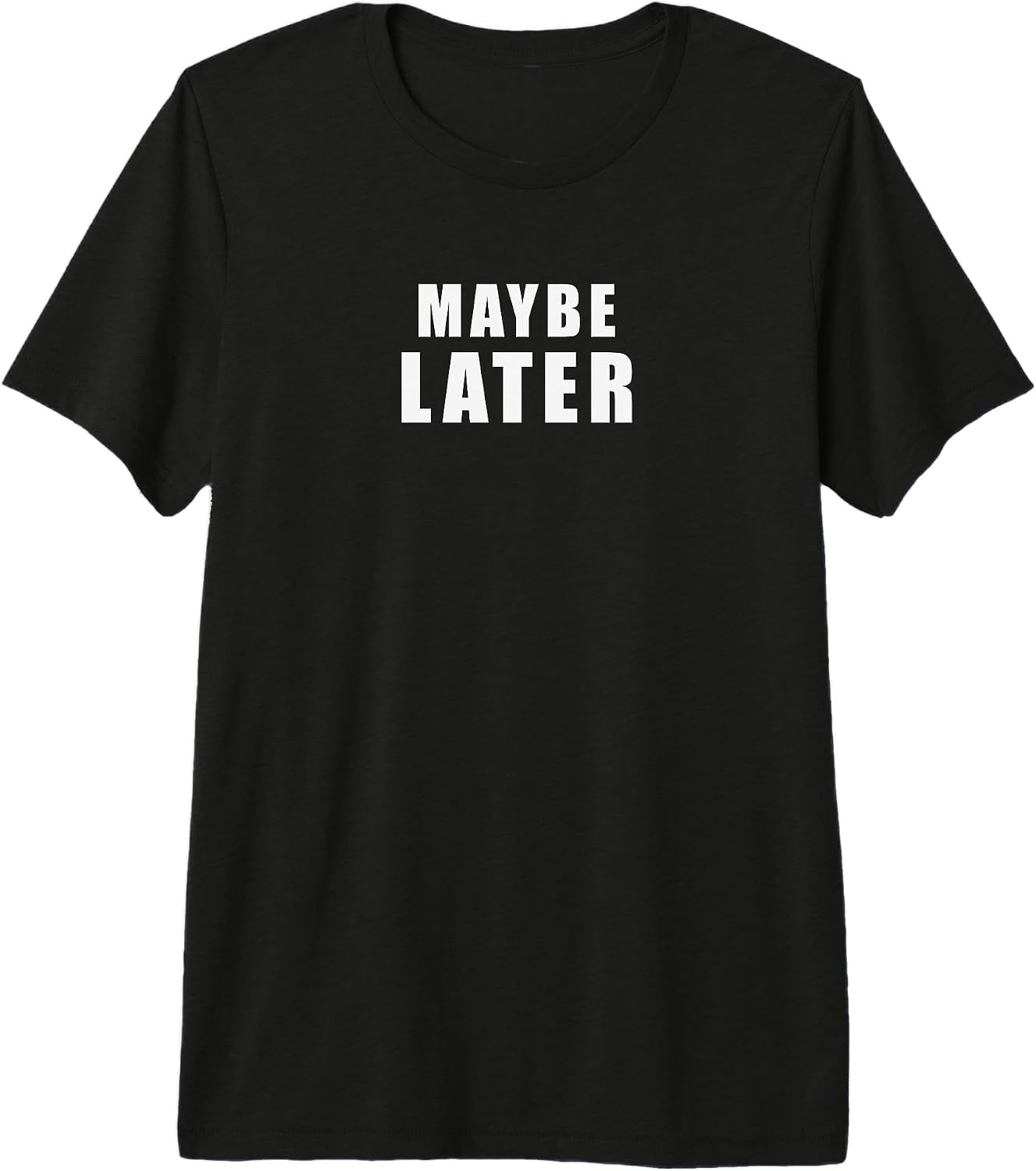 Maybe Later Funny British Sarcastic Introvert Office Humour Premium Tri-Blend T-Shirt