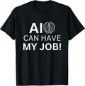 AI Take My Job Please