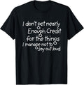 I don't get nearly enough credit ffunny quote meme