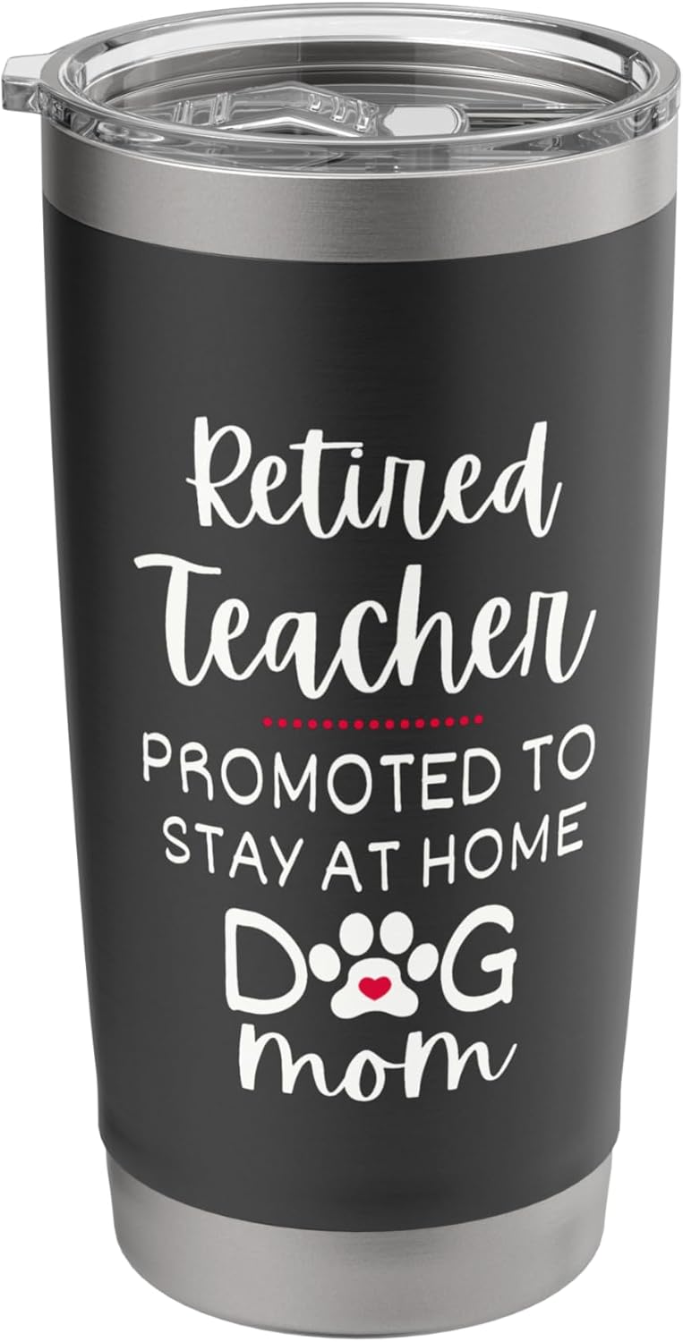 Funny Retired TEACHER Dog MOM Retirement for Dog Lover Stainless Steel Insulated Tumbler