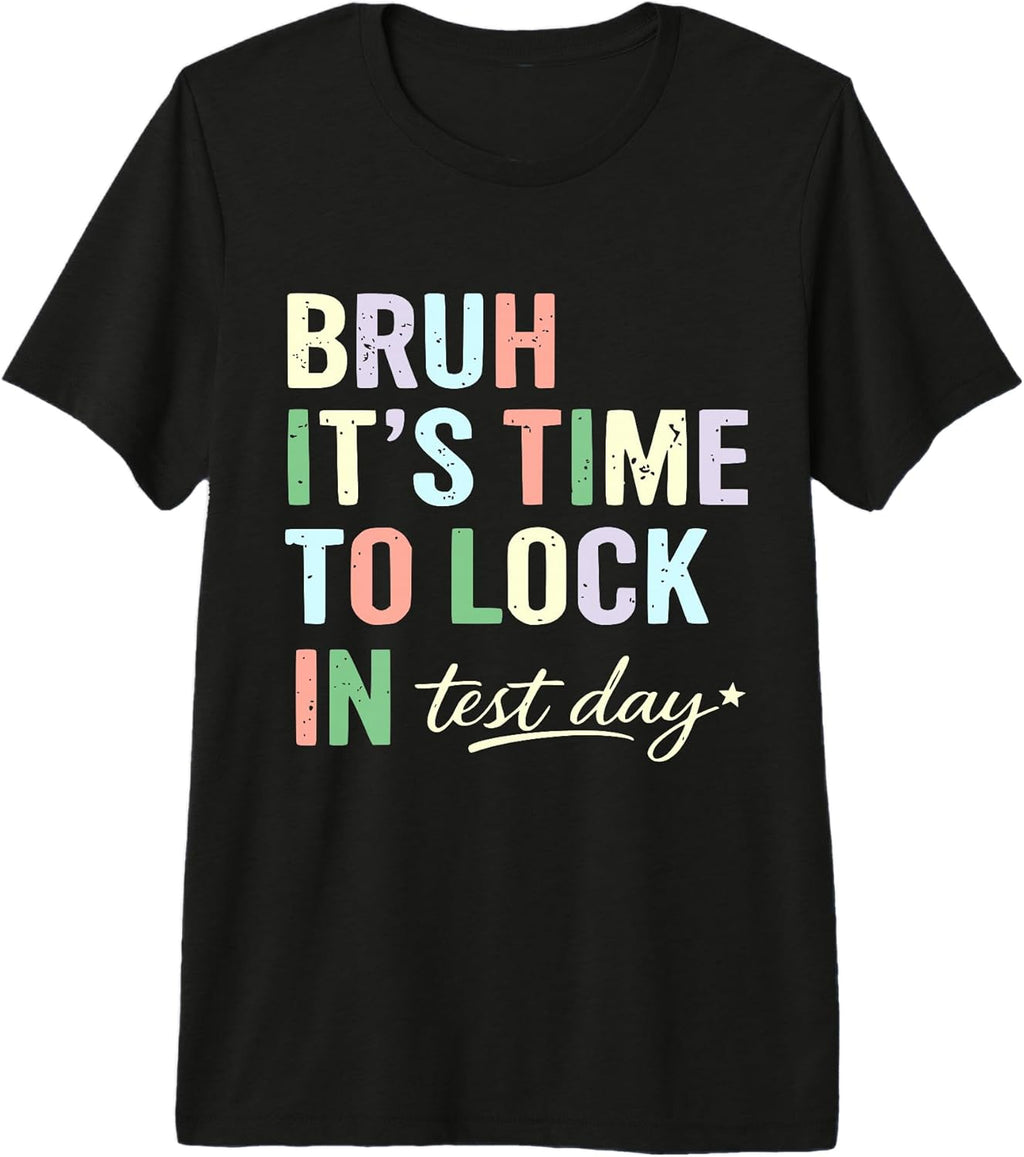 Test Day Bruh 2026 tees for teachers