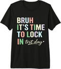 Test Day Bruh 2026 tees for teachers