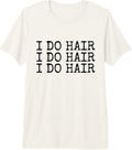 I Do Hair Quote Hair dresser & Hairstylists Pun