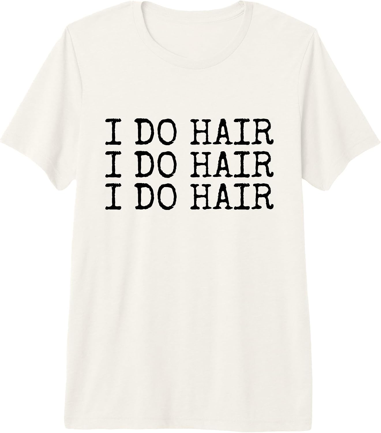 I Do Hair Quote Hair dresser & Hairstylists Pun