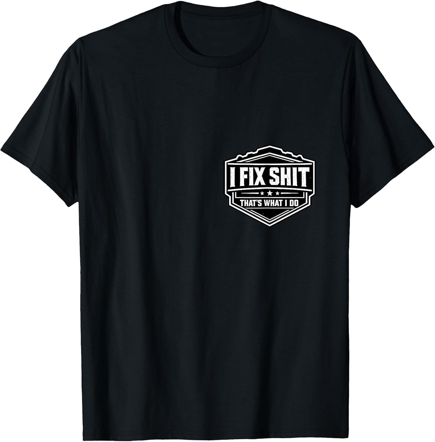I Fix Shit That's What I Do Funny Handyman Merch