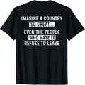 Retro Imagine A Country So Great (ON Back) T-Shirt