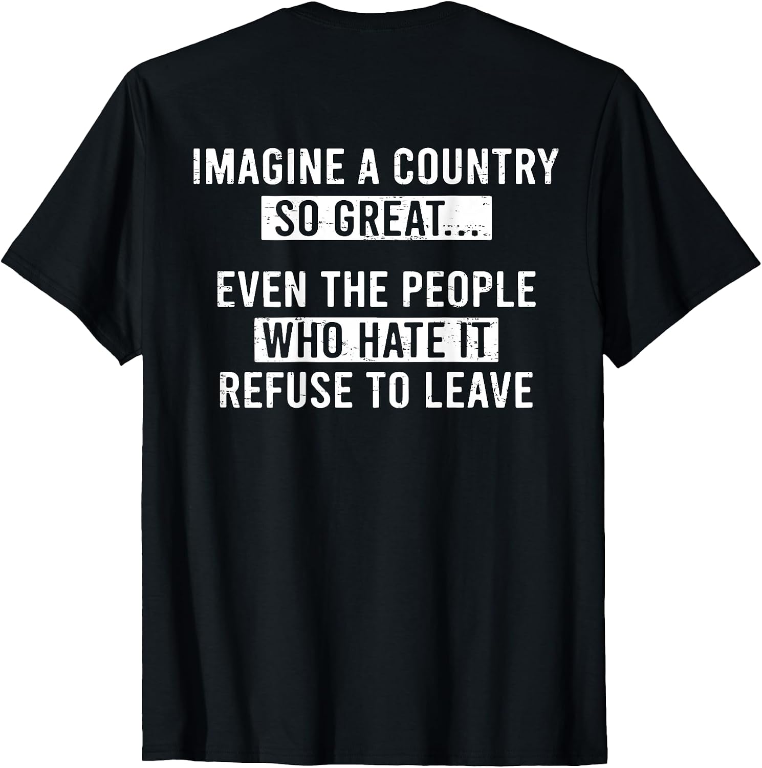Retro Imagine A Country So Great (ON Back) T-Shirt