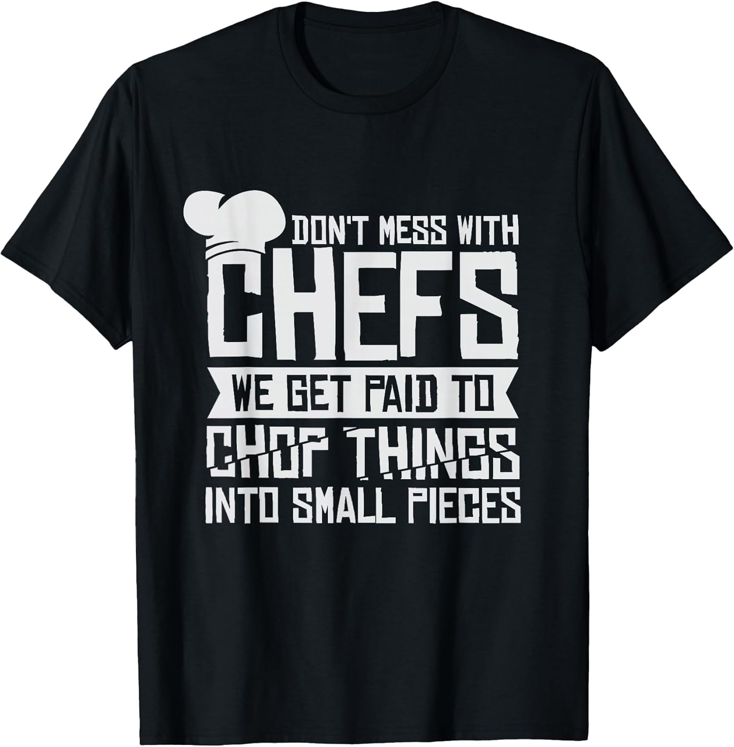 Dont Mess With The Chef