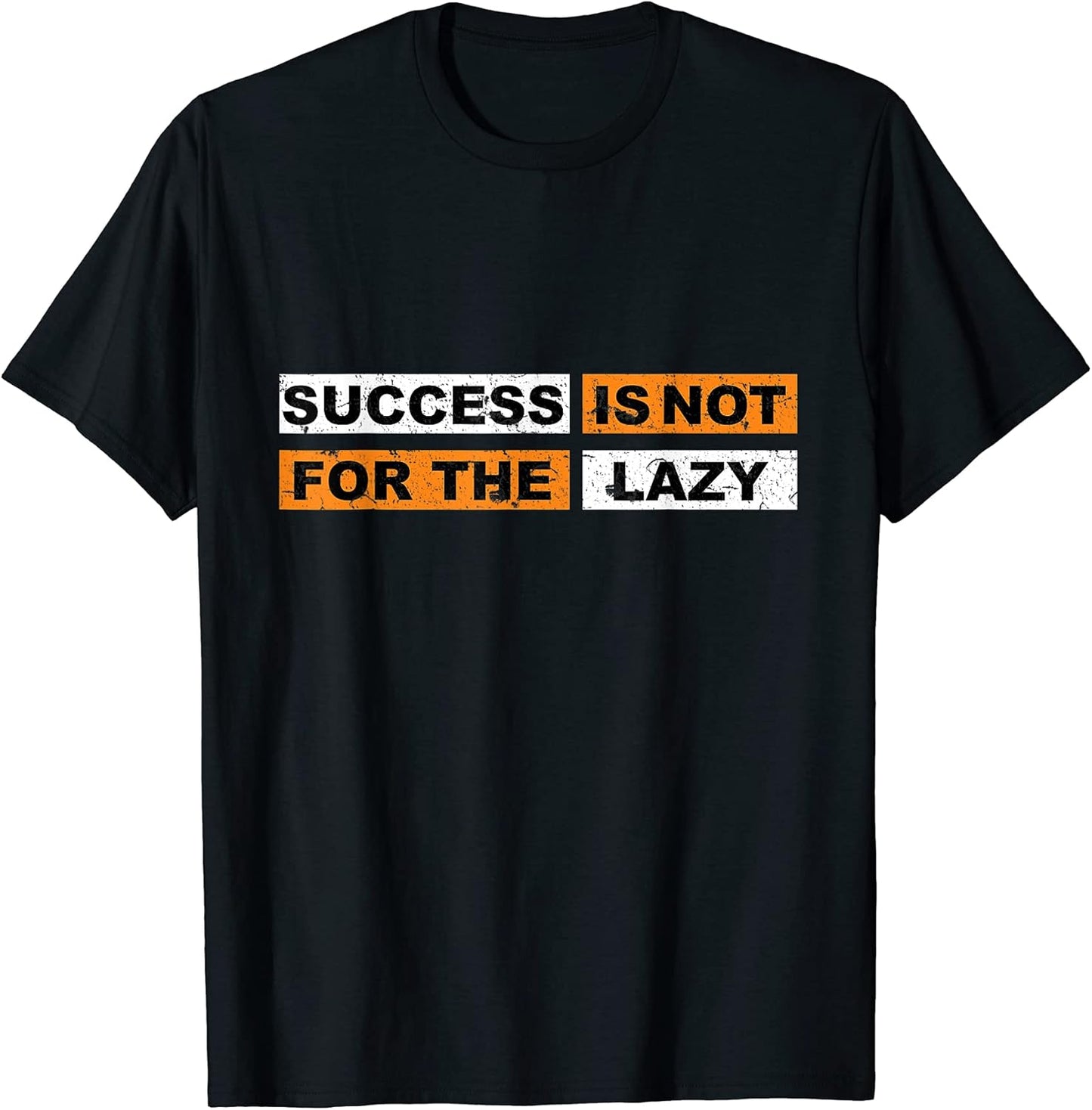 Success is not for the lazy Motivation lettering hustle hard T-Shirt