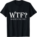 Funny WTF Where's The Fire