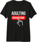 Relatable Adulting Humor Shirt