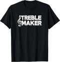 Treble Maker Funny Music Student Teacher Band Orchestra Men Women Girls Kids T-Shirt