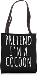 Pretend I'm A Cocoon Tees
