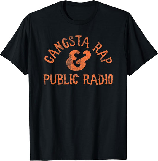 Public Radio And Gangsta Rap - MFTees