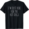 I'm Just Here For The Hot Dogs Funnyn BBQ Food T-Shirt