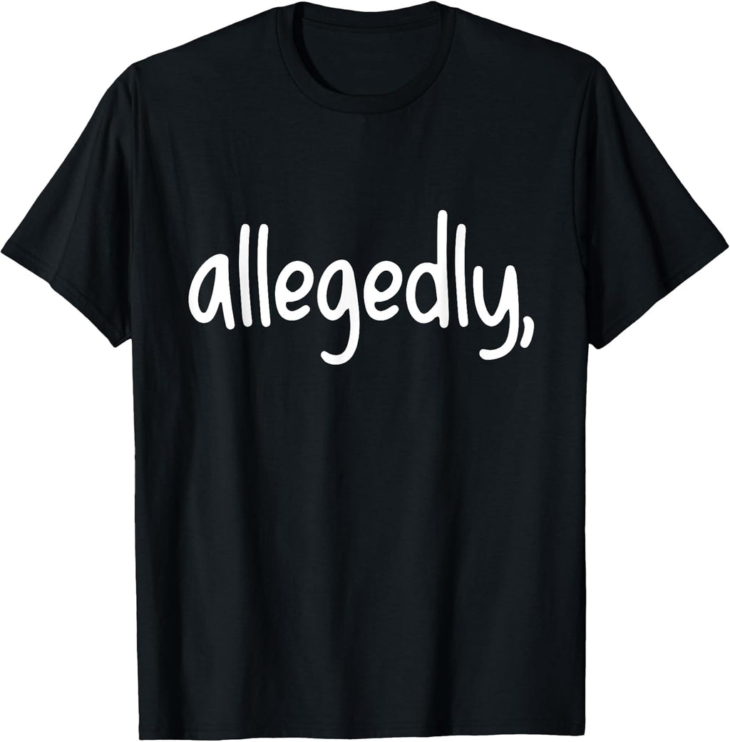 Awesome Allegedly Lawyers Quotes