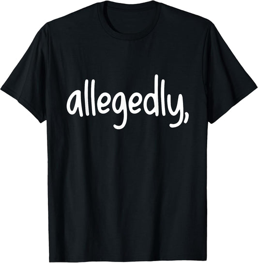 Awesome Allegedly Lawyers Quotes