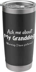 I Love My Granddog Shirt, Ask Me About My Granddog Stainless Steel Insulated Tumbler