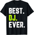 Best DJ Ever Tees