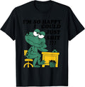 I’m So Happy I Could Just Shit Tees