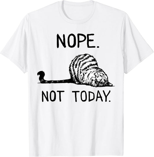 Lazy Cat Nope Not Today Funny Cat Lover Love Cats Funny Cat Men Women Girls Kids T-Shirt