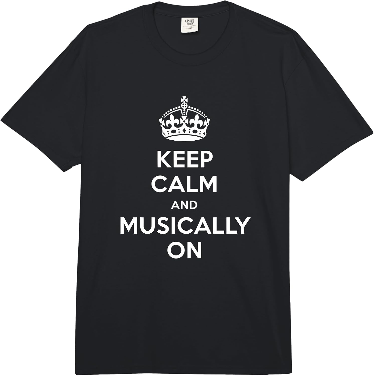 Keep Calm and Musically On Music Lover Quote Band Music Comfort Colors Adult Heavyweight T-Shirt