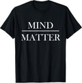 Mind Over Matter Motivational T-Shirt Men Women Kids T-Shirt Small